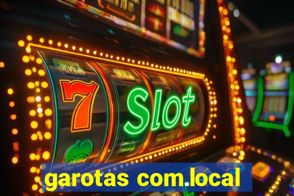 garotas com.local